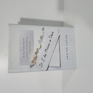 If I Am Missing or Dead by Janine Latus - Biography/Autobiography